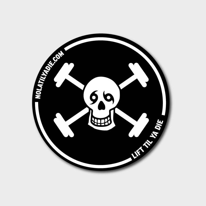Lift Til Ya Die Sticker