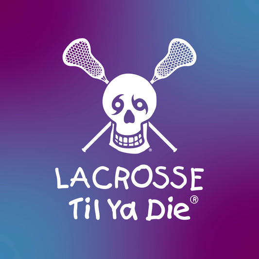 Lacrosse Til Ya Die Design