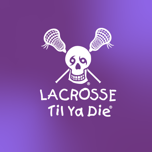 Lacrosse Til Ya Die Design