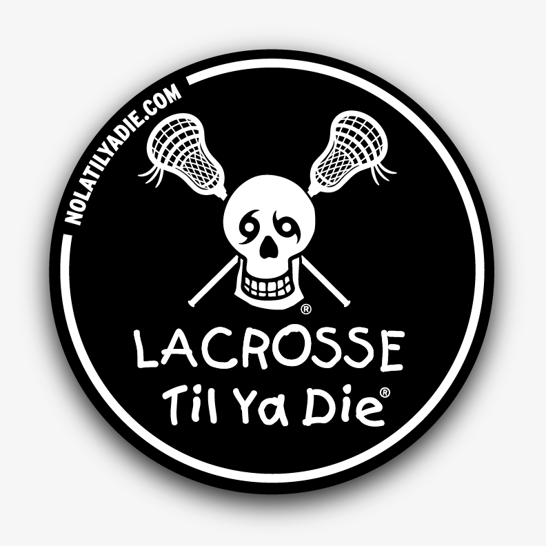 Lacrosse Til Ya Die Sticker
