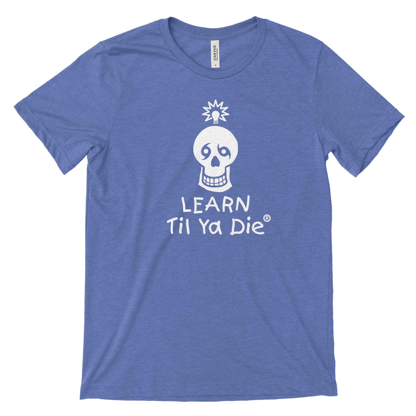 Learn Til Ya Die Tee