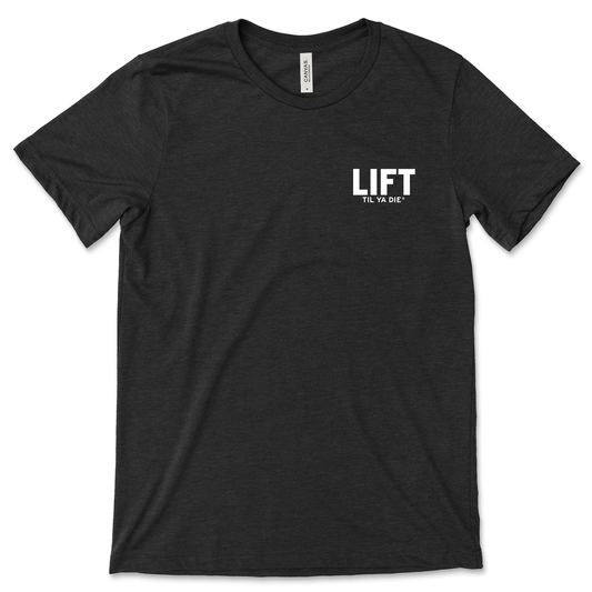 Lift Til Ya Die T-Shirt