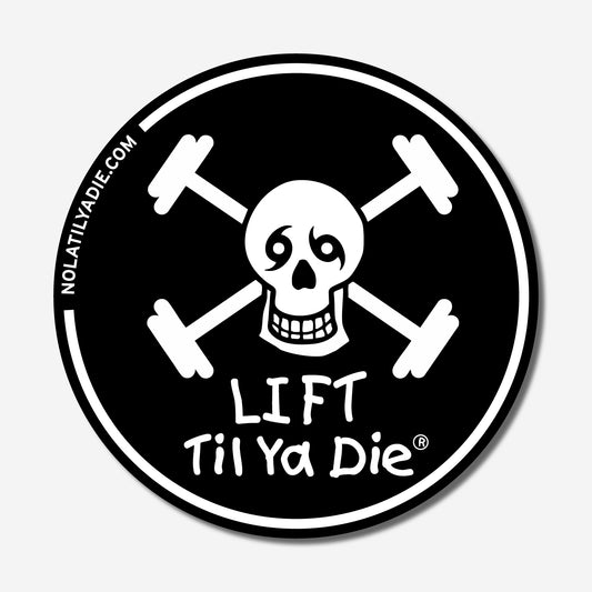 Lift Til Ya Die Sticker