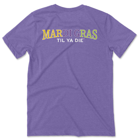 Mardi Gras Til Ya Die T-Shirt