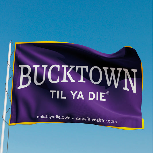 Bucktown Til Ya Die  Flag