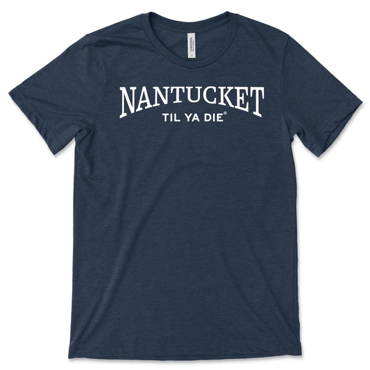 Nantucket Til Ya Die T-Shirt