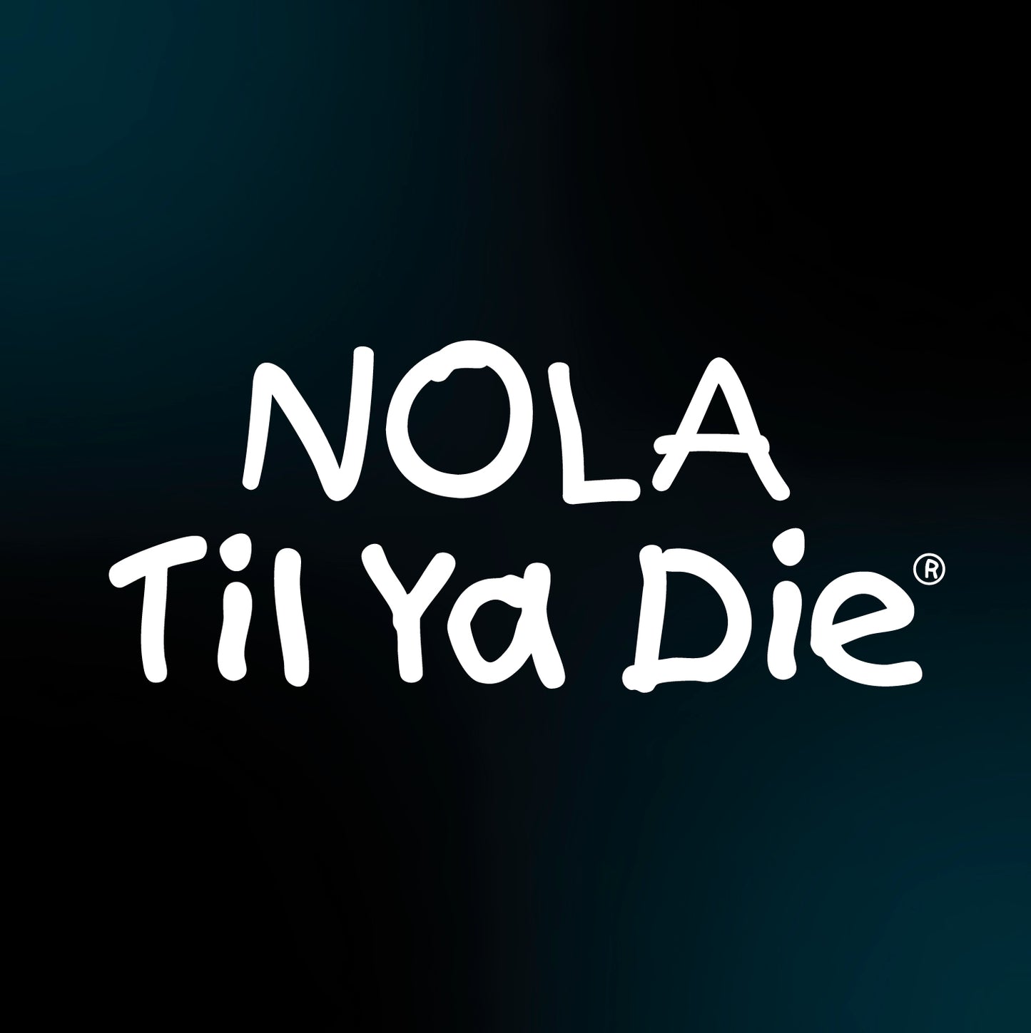 Nola Til Ya Die Words Design
