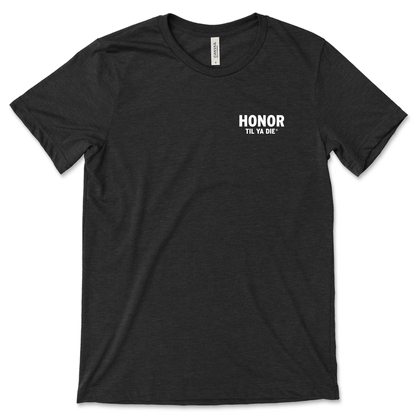 Honor Til Ya Die Police T-Shirt