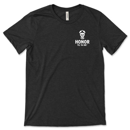 Honor Til Ya Die Police T-Shirt