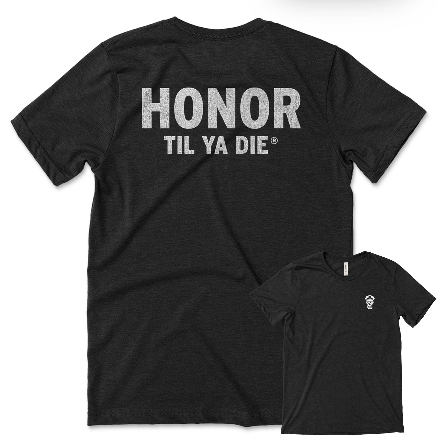Honor Til Ya Die Police Tee