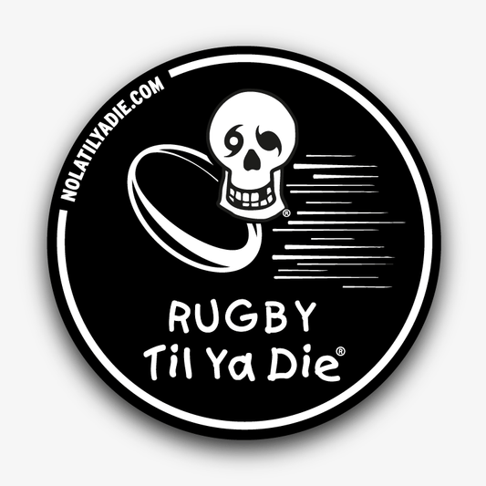 Rugby Til Ya Die Sticker