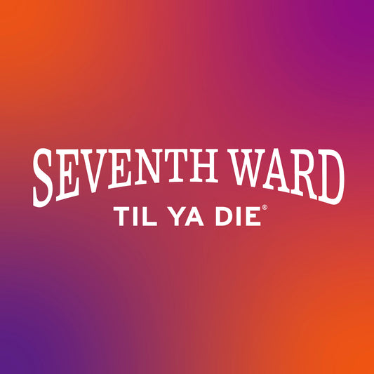Seventh Ward Til Ya Die Design