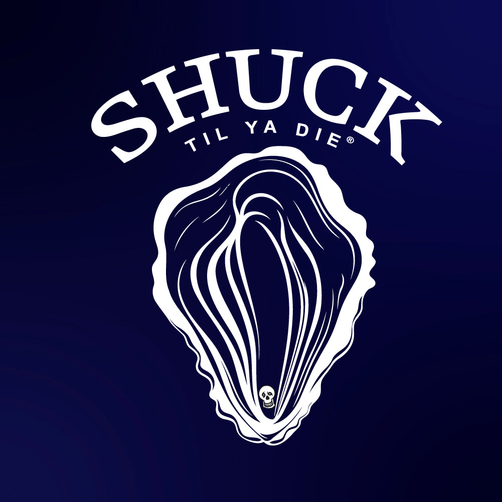 Shuck Til Ya Die Design · Oysters · Image