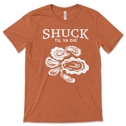 Shuck Til Ya Die Oysters Tee