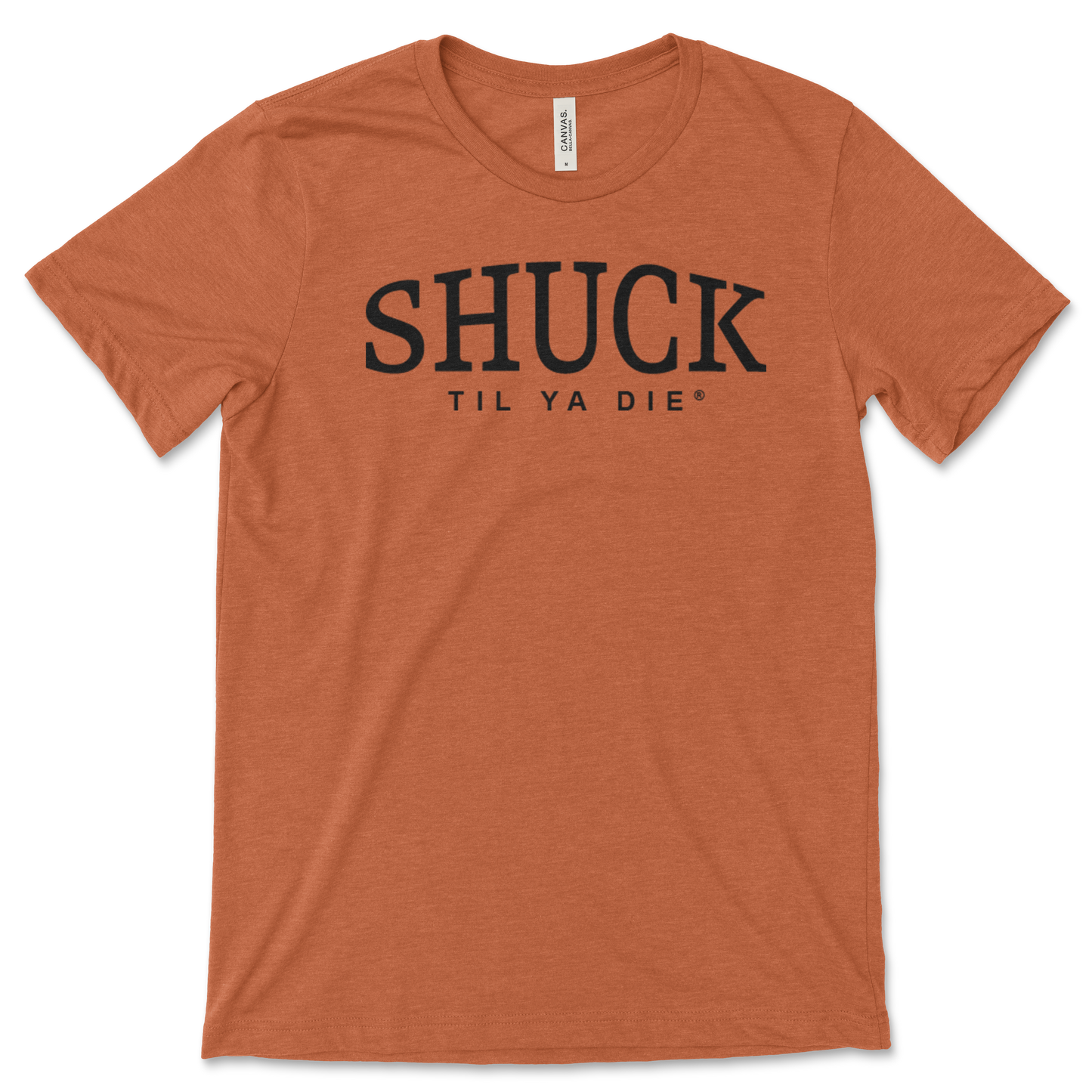 Shuck Til Ya Die Tee