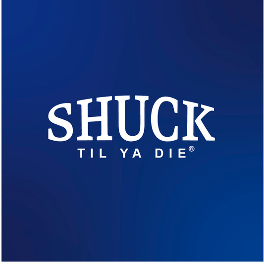 Shuck Til Ya Die Design