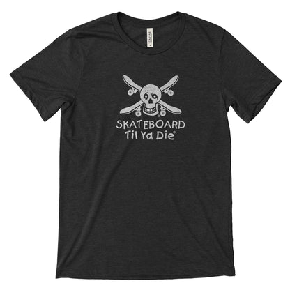 Skateboard Til Ya Die T-Shirt
