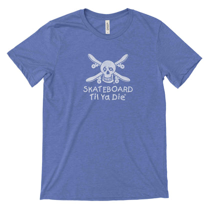 Skateboard Til Ya Die T-Shirt