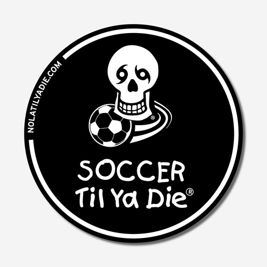Soccer Til Ya Die Sticker