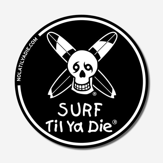 Surf Til Ya Die Sticker