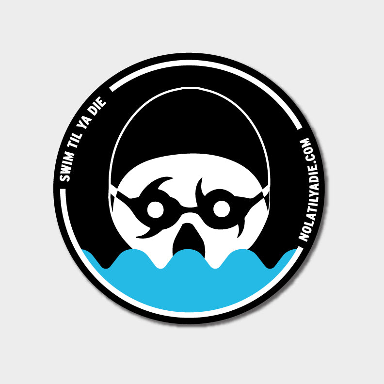Swim Til Ya Die Sticker