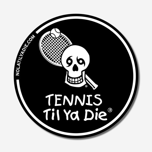 Tennis Til Ya Die Sticker