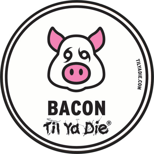 Bacon Til Ya Die Sticker - Icon Edition
