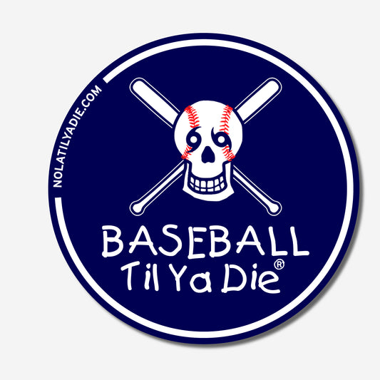 Baseball Til Ya Die Sticker