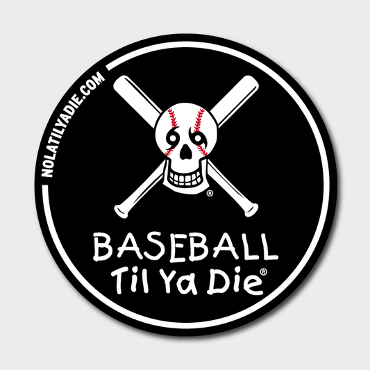 Baseball Til Ya Die Sticker
