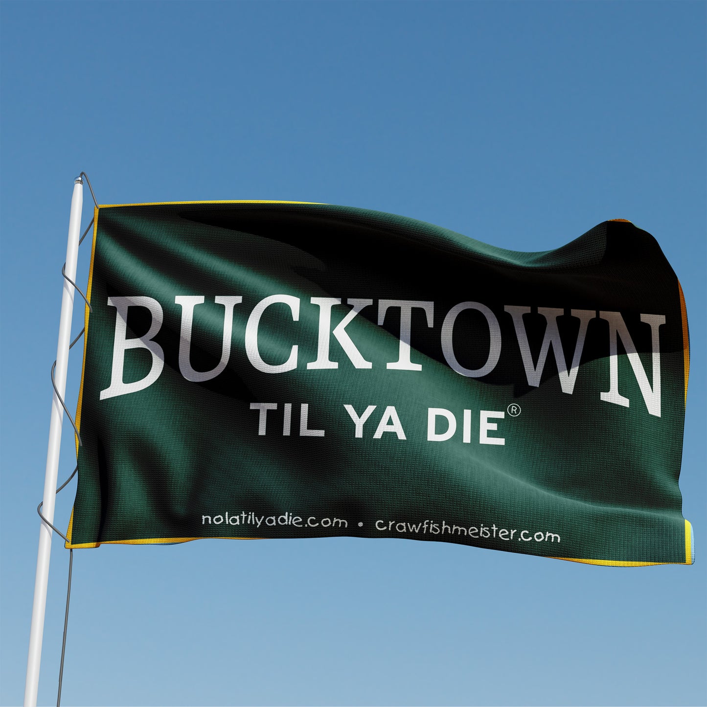 Bucktown Til Ya Die  Flag