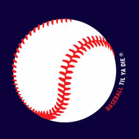 Baseball Til Ya Die Design - Image