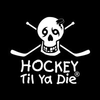 Hockey Til Ya Die Design - Skull - Hockey Sticks