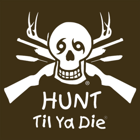 Hunt Til Ya Die Design - Skull Edition