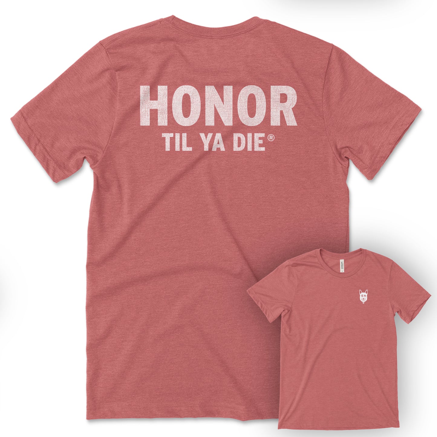 Honor Til Ya Die K9 T-Shirt