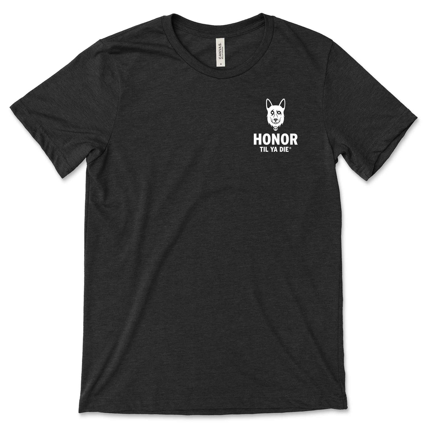 k9 Til Ya Die T-Shirt . Big Words