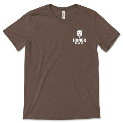 k9 Til Ya Die T-Shirt . Big Words