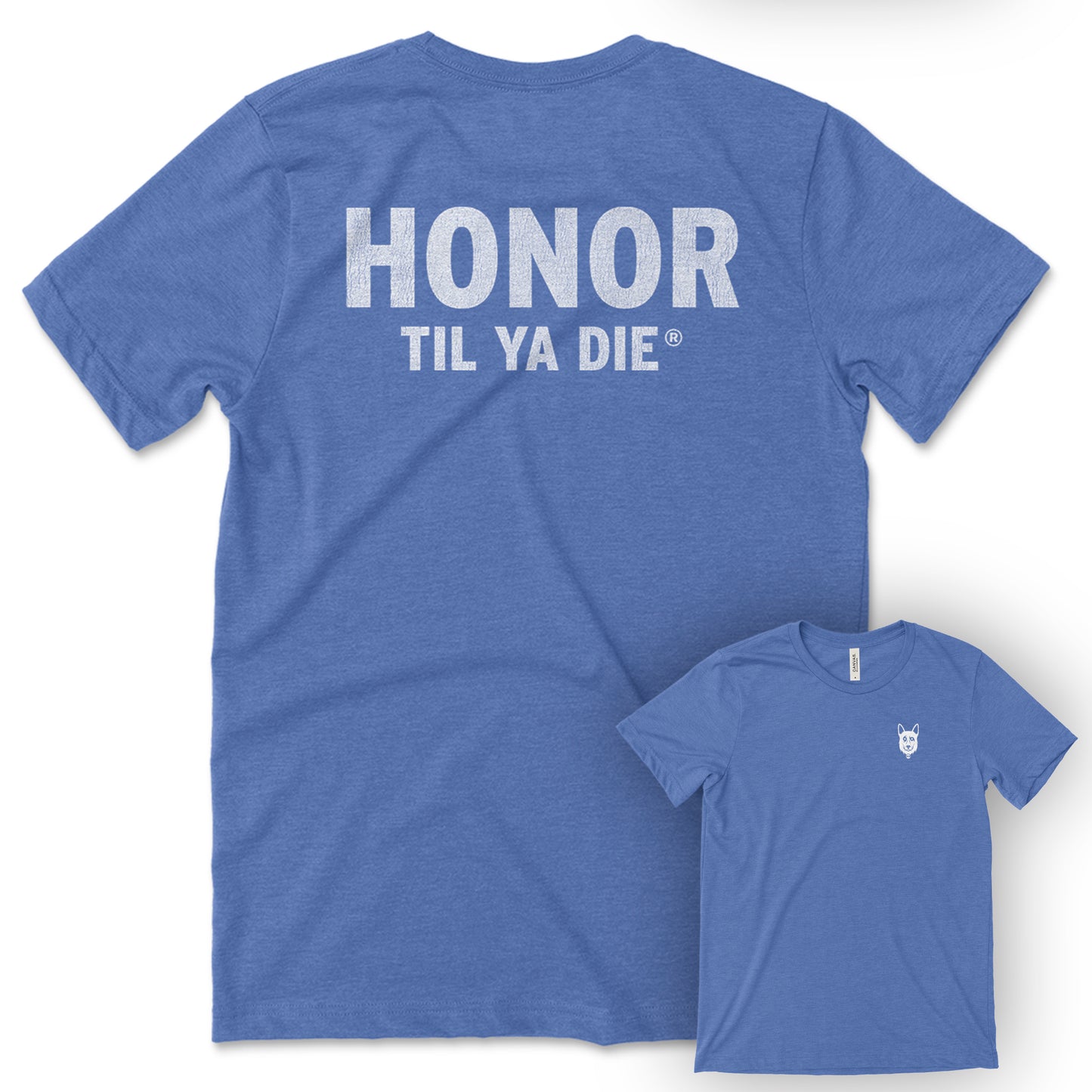 Honor Til Ya Die K9 T-Shirt