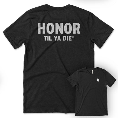 Honor Til Ya Die K9 T-Shirt