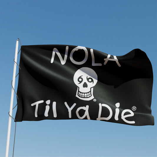 Nola Til Ya Die Classic Flag