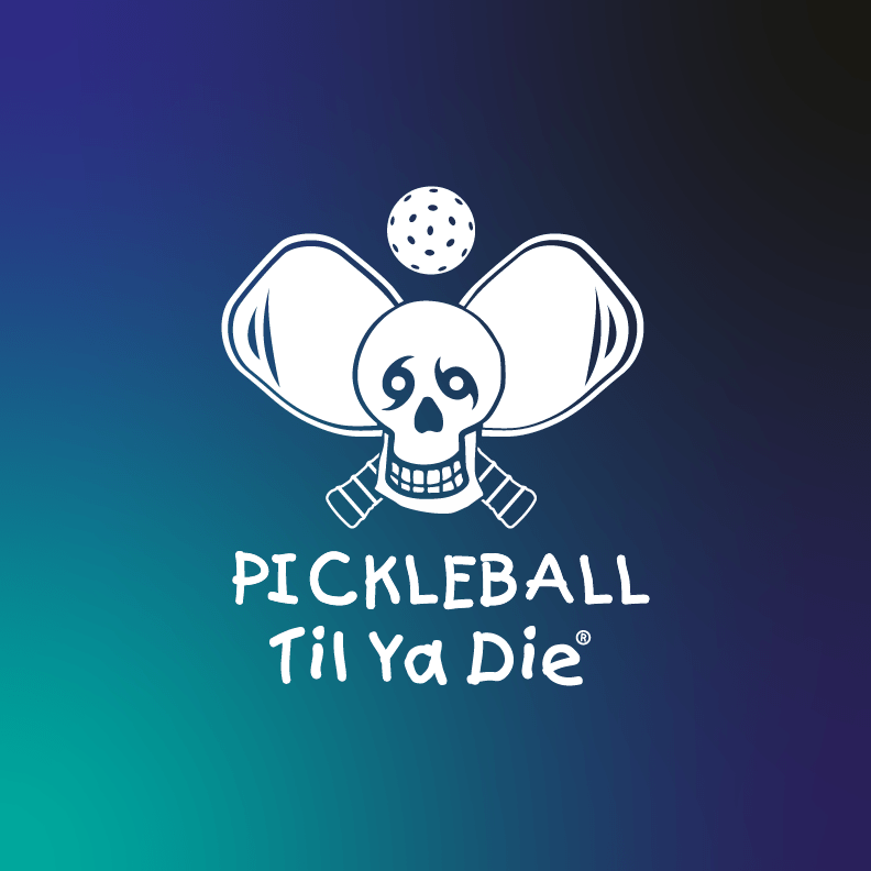 Pickleball Til Ya Die Design