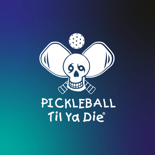 Pickleball Til Ya Die Design