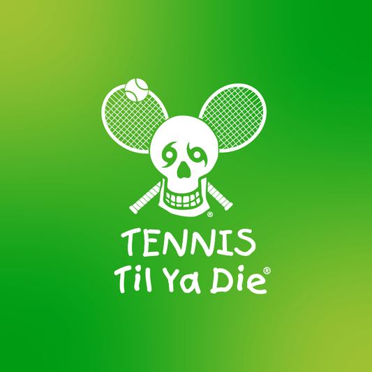 Tennis Til Ya Die Design