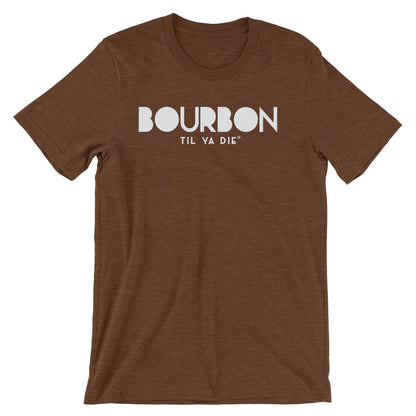 Bourbon Til Ya Die Tee