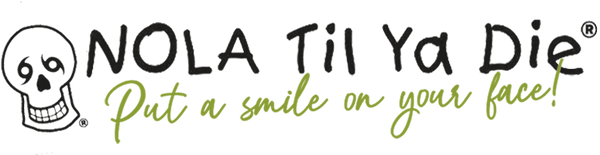 Nola Til Ya Die