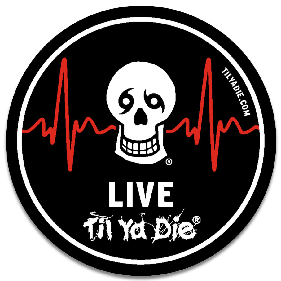 Live Til Ya Die Skull  Heartbeat Sticker