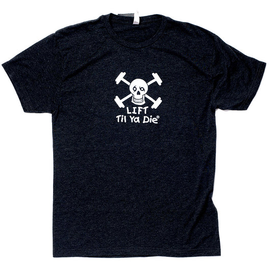 Lift Til Ya Die Tee - Skull Edition - Barbells
