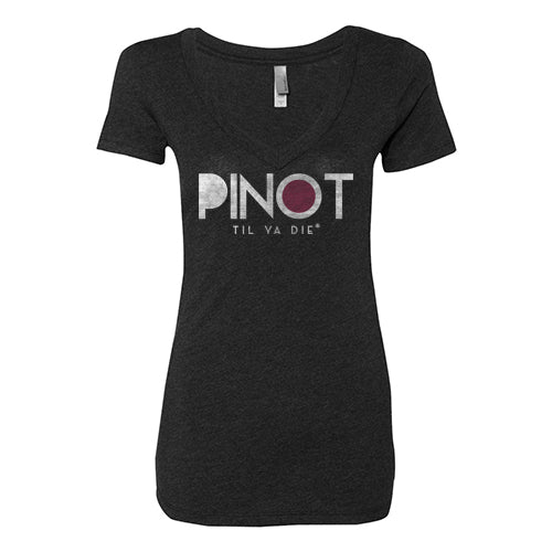 Pinot Til Ya Die Women's V-Neck