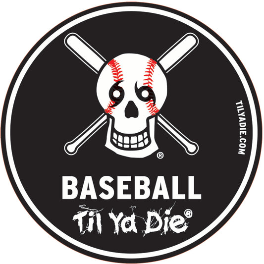 Baseball Til Ya Die Skull Sticker