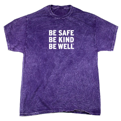 Be Safe Kind Well T-Shirt