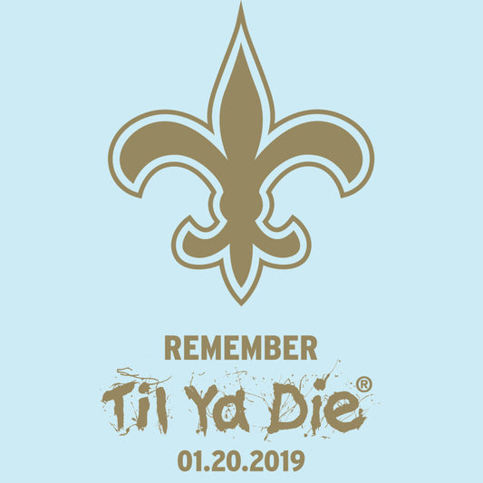 Saints Remember Til Ya Die Decal